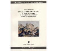 Libri Italia Vinciguerra - La Valle Del Rio Vicano A Ronciglione. Un Progetto Di