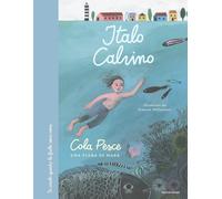 Libri Italo Calvino - Cola Pesce. Una Fiaba Di Mare. Ediz. A Colori