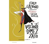 Libri Italo Calvino - Il Visconte Dimezzato. Romanzo A Fumetti
