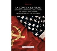 Libri Italo Cati - La Cortina Di Ferro. Osservazioni E Critiche Sulla Guerra Fre