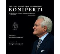 Libri Italo Cucci / Nicola Calzaretta - Boniperti. Ediz. Illustrata