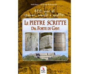 Libri Italo Pucci - Le pietre scritte del Forte di Gavi - 2016