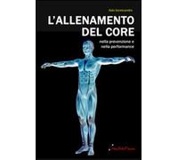 Libri Italo Sannicandro - L' Allenamento Del Core Nella Prevenzione E Nella Perf