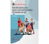 Libri Italo Sannicandro - Rischi Della Specializzazione Precoce E Nuovi Modelli