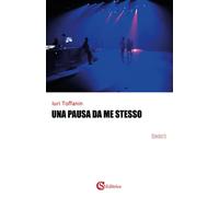 Libri Iuri Toffanin - Una pausa da me stesso - 2019