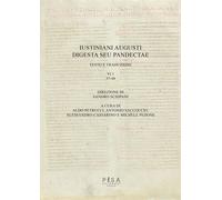 Libri Iustiniani Augusti Digesta Seu Pandectae. Testo E Traduzione #6/1