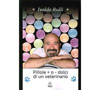 Pillole + o - dolci di un veterinario