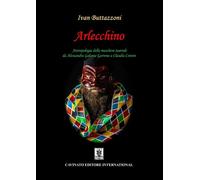 Libri Ivan Buttazzoni - Arlecchino. Antropologia Della Maschera Teatrale Da Ales