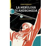 Libri Ivan Efremov - La Nebulosa Di Andromeda