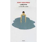 Libri Ivan Jablonka - Laetitia O La Fine Degli Uomini