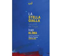 Libri Ivan KlÃma - La Stella Gialla. Racconti Da Praga