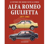 Libri Ivan Scelsa - Alfa Romeo Giulietta 1977-1985. Ediz. Illustrata
