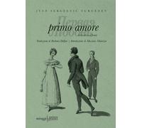 Libri Ivan Turgenev - Primo amore. Testo russo a fronte - 2017