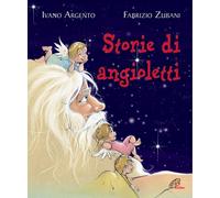 Libri Ivano Argento - Storie di angioletti - 2008