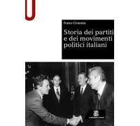 Libri Ivano Granata - Storia Dei Partiti E Dei Movimenti Politici Italiani