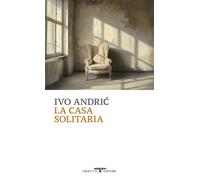 Libri Ivo AndrÃc - La Casa Solitaria