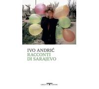 Libri Ivo Andríc - Racconti Di Sarajevo