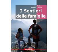 Libri Ivo Pecile / Sandra Tubaro / Caterina Querini - I Sentieri Delle Famiglie.