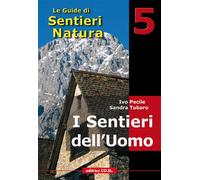Libri Ivo Pecile / Sandra Tubaro / Giuseppe Tolazzi - I Sentieri Dell'uomo. 40 I