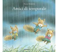 Libri Iwamura Kazuo - Amici Di Temporale. Ediz. Illustrata