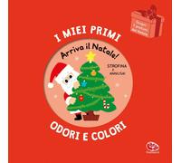 Libri Iwi Mr - Arriva Il Natale I Miei Primi Odori E Colori. Ediz. A Colori