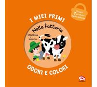 Libri Iwi Mr - Nella Fattoria. I Miei Primi Odori E Colori. Ediz. A Colori