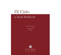 Libri IX Ciclo Di Studi Medievali. Atti Del Convegno (Firenze, 6-7 Giugno 2023)
