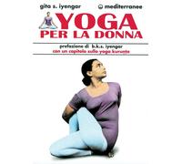 Libri Iyengar Geeta S. - Yoga Per La Donna