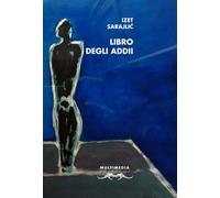 Libri Izet Sarajlic - Libro Degli Addii