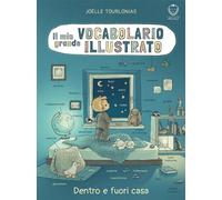 Libri JÃ¶elle Tourlonias - Il Mio Grande Vocabolario Illustrato. Dentro E Fuori