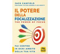Libri Jack Canfield / Hansen Mark Victor / Hewitt Les - Il Potere Della Focalizz