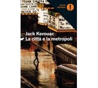 Libri Jack Kerouac - La città e la metropoli - 2016
