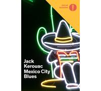 Libri Jack Kerouac - Mexico City blues - 2020 (Oscar moderni)
