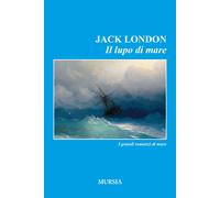 Libri Jack London - Il lupo di mare - 2017 (I romanzi del mare)