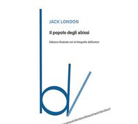 Jack London – Il popolo degli abissi – 2021