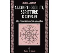 Libri Jackson Mark B. - Alfabeti Occulti, Scritture E Cifrari