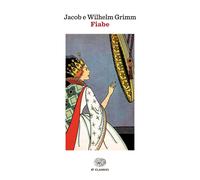 Libri Jacob Grimm / Wilhelm Grimm - Fiabe