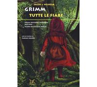 Libri Jacob Grimm / Wilhelm Grimm - Tutte Le Fiabe. Prima Edizione Integrale 181