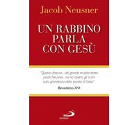 Libri Jacob Neusner - Un Rabbino Parla Con Gesu