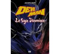 Libri Jacopo Mistè - Devilman La Saga Demoniaca