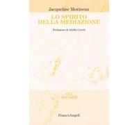 Libri Jacqueline Morineau - Lo Spirito Della Mediazione
