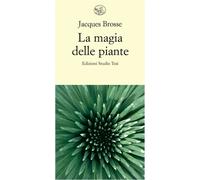 Libri Jacques Brosse - La Magia Delle Piante