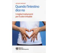 Libri Jacques Medart - Quando L'intestino Dice No. I Migliori Trattamenti Per Il