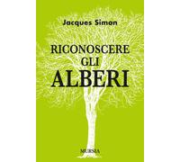 Libri Jacques Simon - Riconoscere Gli Alberi
