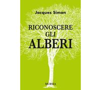 Libri Jacques Simon - Riconoscere gli alberi - 2017