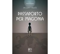 LIBRO PASSAPORTO PER MAGONIA - JACQUES VALLÉE