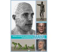 Libri Jahirul Amin - Modellazione Ed Animazione Di Personaggi In Maya