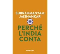 Libri Jaishankar Subrahmanyam - Perche L'india Conta