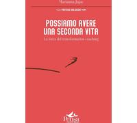 Libri Jajac Marianna - Possiamo Avere Una Seconda Vita. La Forza Del Transformat