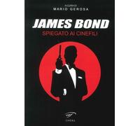 Libri James Bond Spiegato Ai Cinefili